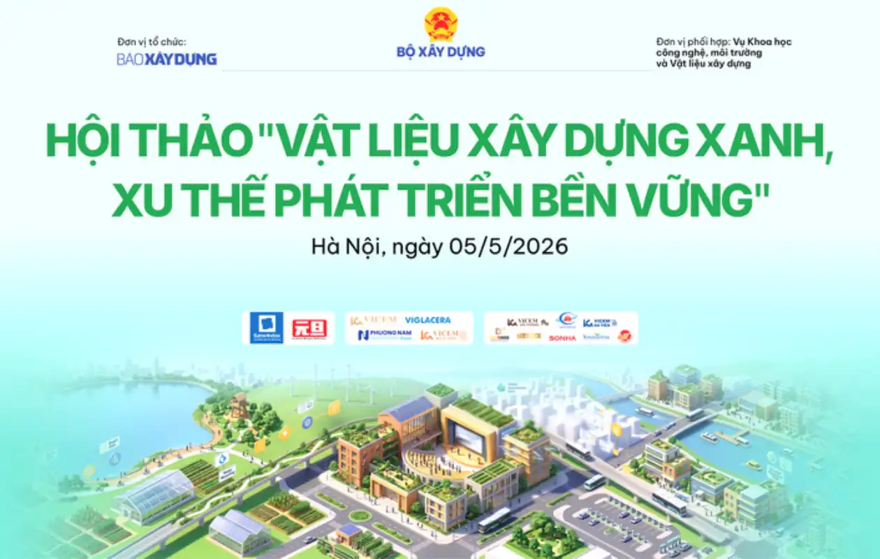 Báo Xây dựng tổ chức Hội thảo “Vật liệu xây dựng xanh, xu thế phát triển bền vững”