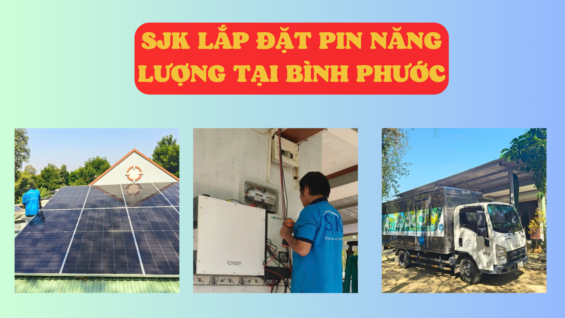 SJK LẮP ĐẶT PIN NĂNG LƯỢNG MẶT TRỜI TẠI BÌNH PHƯỚC